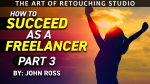 How to Succeed as a Freelancer Part 3 | Self Employment for Beginners